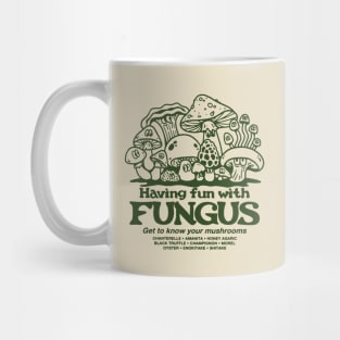 Having Fun with Fungus! Mug